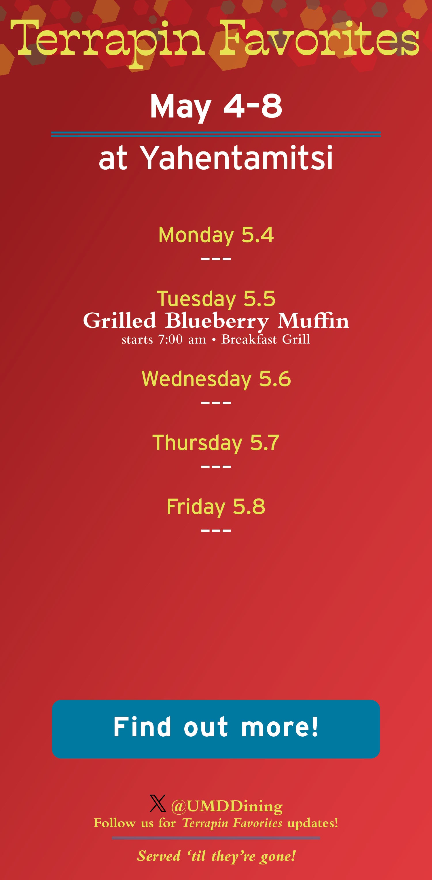 Terrapin Favorites at Yahentamitsi for May 4–8